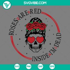 Skull, SVG Files, Valentine's Day, Roses Are Red Inside I’m Dead SVG File, 8