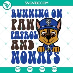 Cartoons, Food And Drink, SVG Files, Running On Paw Patrol And Nonaps SVG File, 6