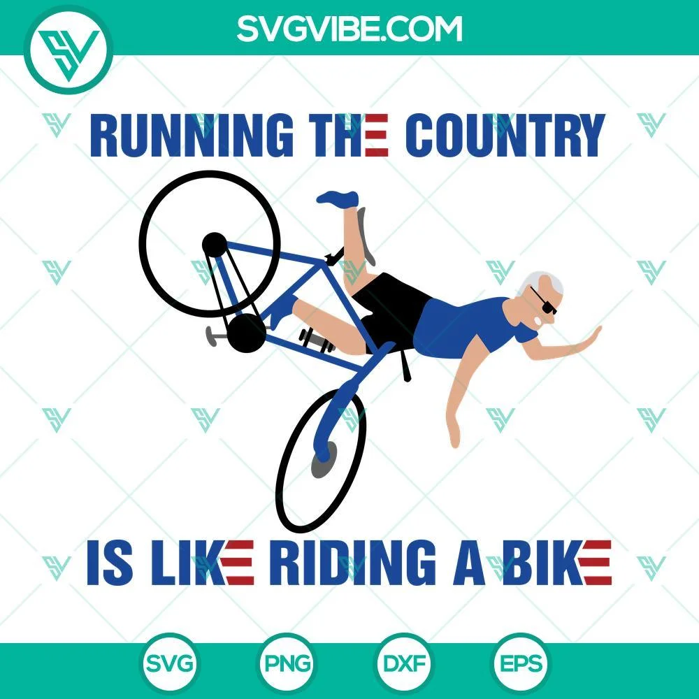 American, SVG Files, Running The Country Is Like Riding A Bike SVG File, Joe 1