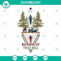 Max Mayfield SVG file with 2 designs featuring "Running Up That Hill" theme in PNG format. Ideal for fans of Max from Stranger Things.