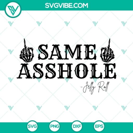 same asshole jelly roll svg skeleton hand svg funny country music svg png dxf eps files 9 mockup