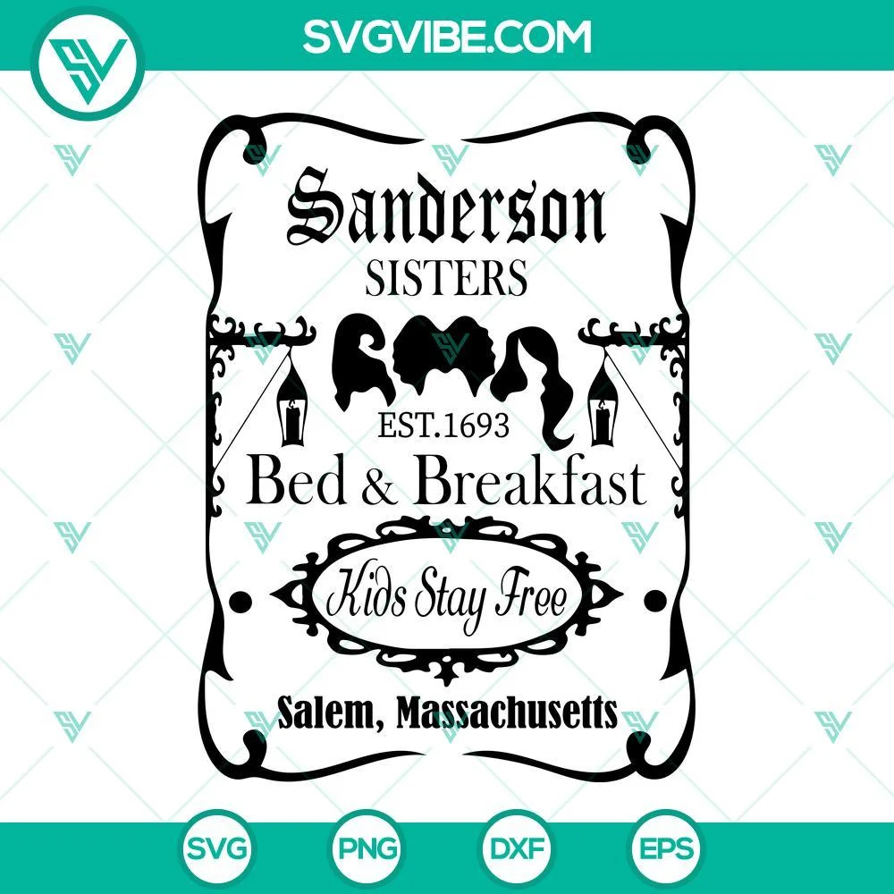 Movies, SVG Files, Sanderson Sisters Bed And Breakfast SVG File, Hocus Pocus 1