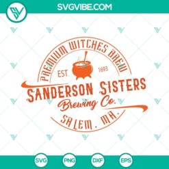 Sanderson Sisters Brewing Co SVG File, Premium Witches Brew SVG Download