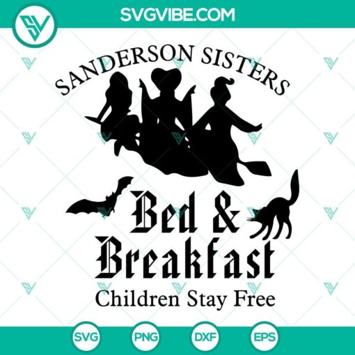 sanderson sisters svg bed and breakfast children stay free hocus pocus svg 2 mockup