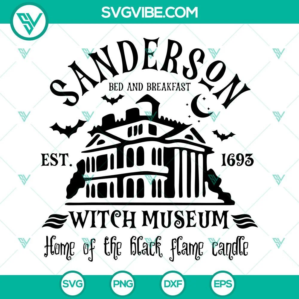 Halloween, SVG Files, Sanderson Witch Museum SVG File, Home Of The Black Flame 1