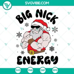 Santa Claus Big Nick Energy SVG Download, Christmas Funny SVG Image PNG EPS DXF Files