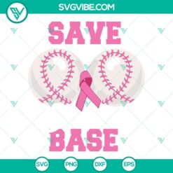 Cancer, SVG Files, Save Second Base SVG Images, Funny Baseball Breast Cancer 13