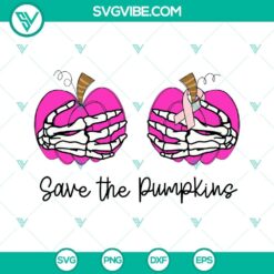 Cancer, SVG Files, Save The Pumpkins SVG Download, Pink Pumpkins With Skeleton 24