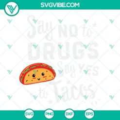 Awareness, Cancer, SVG Files, Say No To Drugs SVG Download, Say Yes To Tacos 21