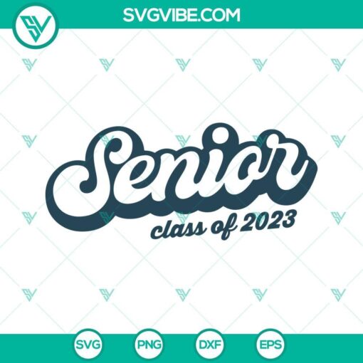 senior 2023 svg bundle senior class of 2023 svg png dxf eps cut files 1 mockup