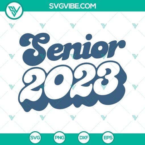 senior 2023 svg bundle senior class of 2023 svg png dxf eps cut files 10 mockup