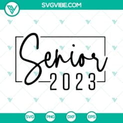 School, SVG Files, Senior 2023 SVG Download, Class Of 2023 SVG File, Grad SVG 17