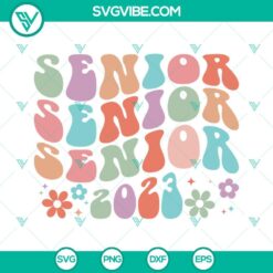 School, SVG Files, Senior 2023 SVG Images PNG, Senior SVG Images, Graduation 16