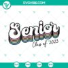 Senior 2023 SVG file and shirts featuring "Senior Class of 2023" design. Download SVG for Class of 2023 shirts.