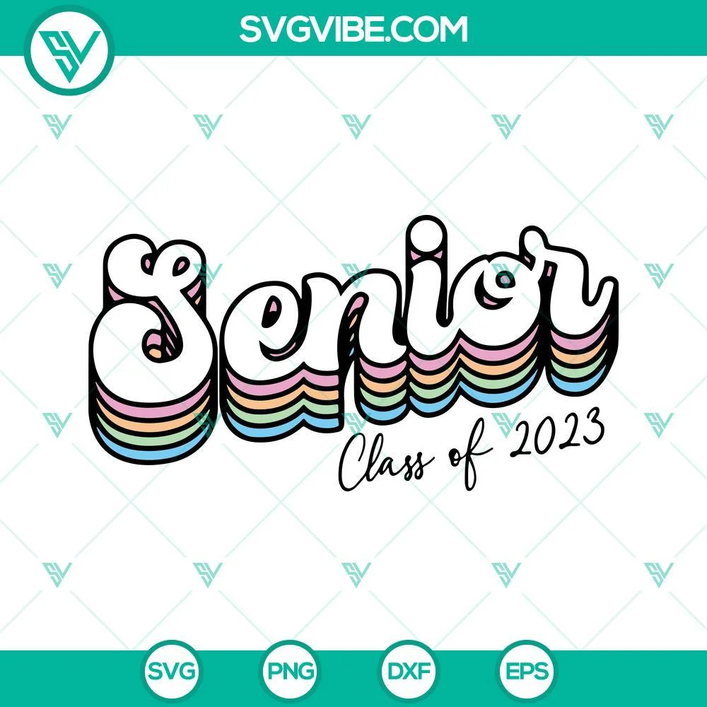 School, SVG Files, Senior 2023 SVG File, Senior 2023 Shirts, Senior Class Of 1