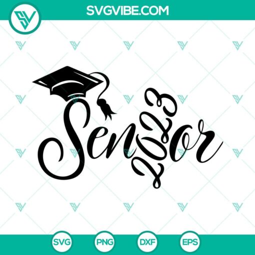 senior 2023 svg senior class 2023 svg class of 2023 svg graduate svg png dxf eps silhouette cricut 9 mockup