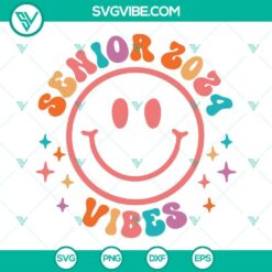 School, SVG Files, Senior 2024 Vibes SVG Files, My Last First Day Senior 2024 2