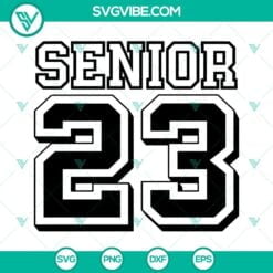 School, SVG Files, Senior 23 SVG Files, Senior 2023 SVG File, Class Of 2023 SVG 15