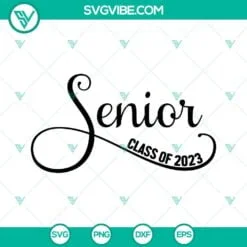 School, SVG Files, Senior Class Of 2023 SVG Images DXF EPS PNG Cut Files Senior 2