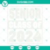 Senior Class of 2024 SVG cut files perfect for crafting projects with transparent background in PNG, DXF, and EPS formats.