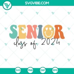 School, SVG Files, Senior Class Of 2024 SVG Files, Senior 2024 SVG Download, 23