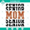 Senior Mom 2023 SVG Bundle featuring Football Senior Mom design and Class Of graduation design suitable for crafting projects.