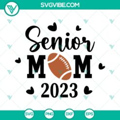 Senior Mom 2023 SVG Files Bundle, Football Senior Mom SVG File, Class Of 7