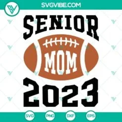 senior mom 2023 svg bundle football senior mom svg class of 2023 svg png dxf eps digital download 5 mockup