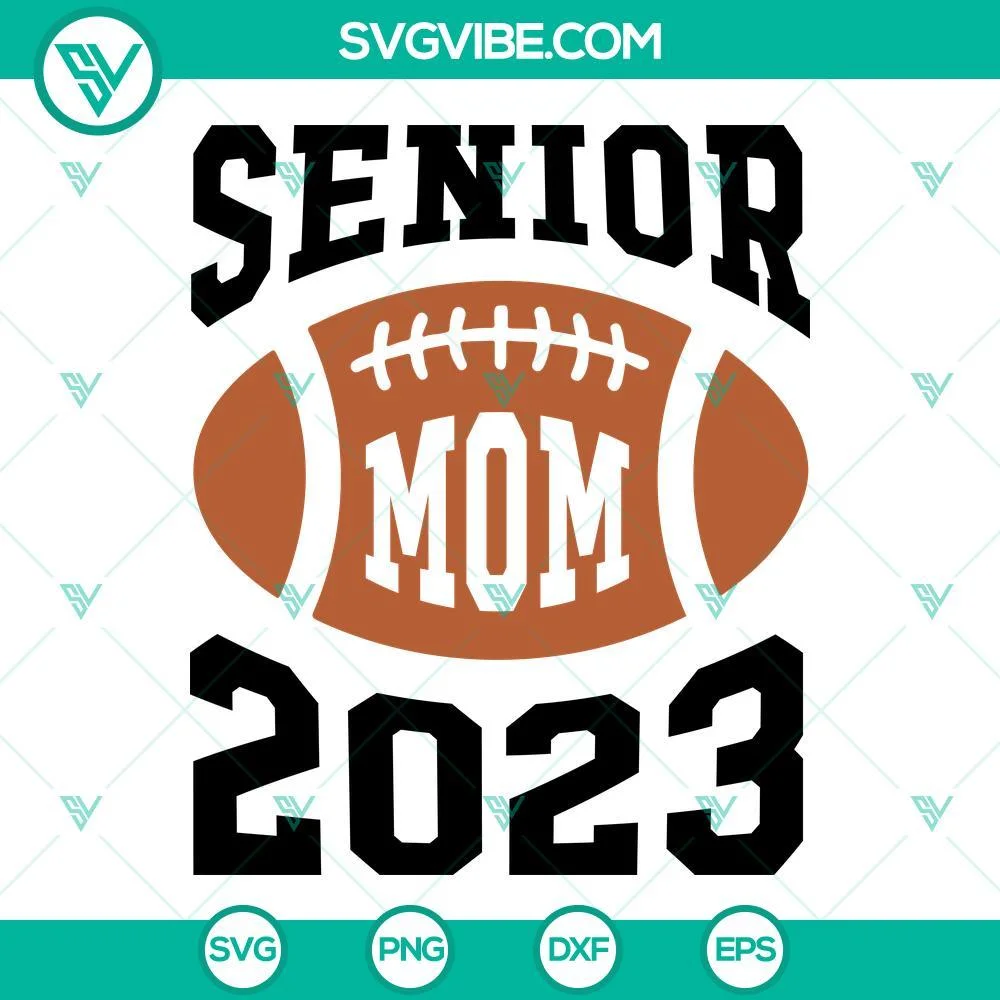 School, SVG Files, Senior Mom 2023 SVG Image Bundle, Football Senior Mom SVG 5