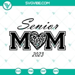 School, SVG Files, Senior Mom 2023 SVG File, Class Of 2023 SVG Image, Proud Mom 3