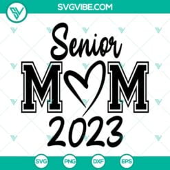 School, SVG Files, Senior Mom 2023 SVG Image, Senior Mama SVG Image, Graduation 9