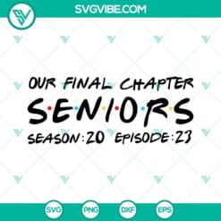 School, SVG Files, Seniors Season 20 Episode 23 SVG Images, Senior 2023 SVG 2