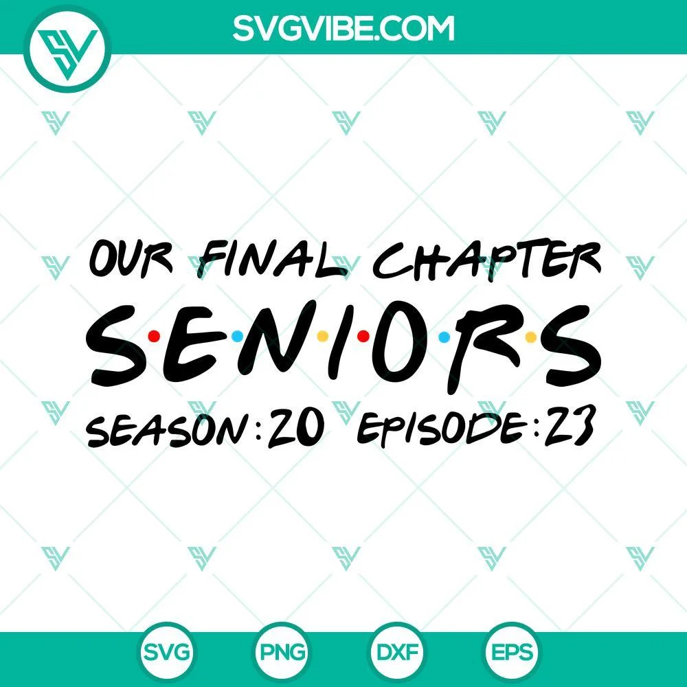 School, SVG Files, Seniors Season 20 Episode 23 SVG Images, Senior 2023 SVG 1