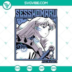 Anime, SVG Files, Sesshomaru SVG Files, InuYasha Manga Series SVG Files PNG DXF 2