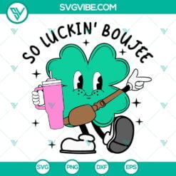 St Patrick's Day, SVG Files, Shamrock So Luckin’ Boujee SVG Images, Shamrock 12