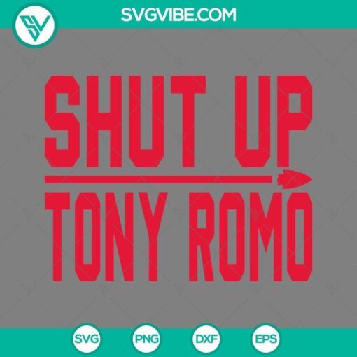 shut up tony romo svg kansas city chiefs super bowl 2024 svg png eps dxf file mockup