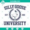 Silly Goose University SVG design for funny guys gifts, includes PNG, DXF, EPS file formats.