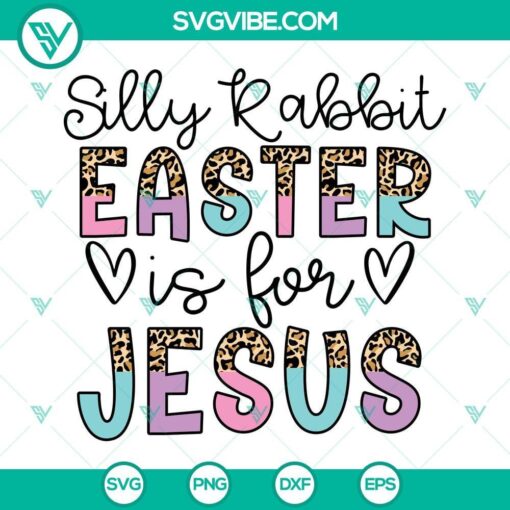 silly rabbit easter is for jesus leopard print svg happy easter day svg easter jesus svg 3 mockup