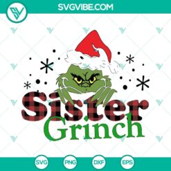 Christmas, SVG Files, Sister Grinch SVG Files, Sister Christmas SVG Download, 4