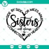 Sisters SVG cut file for Cricut, heart design for shirt, instant download, ideal for shirts and crafts.