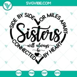 Family, SVG Files, Sisters SVG Image Cut File Cricut, Sisters Heart SVG 7