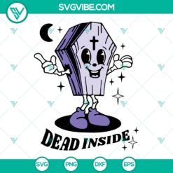 Skeleton Coffin Dead Inside SVG Images, Spooky Vibes SVG Files, Halloween SVG File