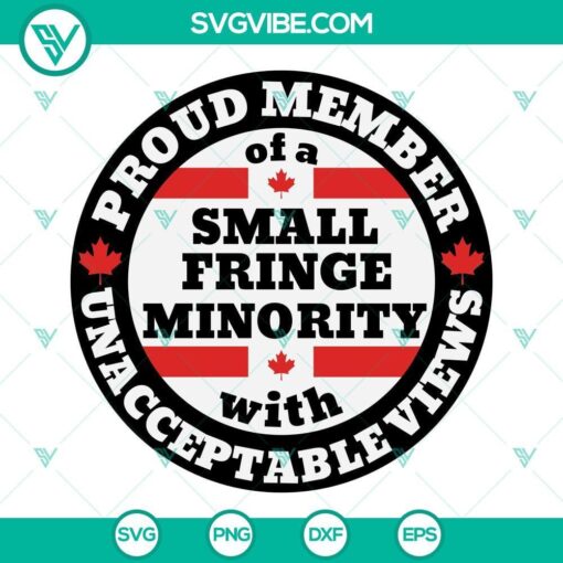 small fringe minority svg proud member of a small fringe minority with unacceptable views svg we the fringe svg fuck trudeau svg 9 mockup