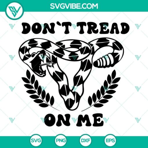 snake uterus svg don t tread on me uterus svg reproductive rights svg women s rights svg 4 mockup