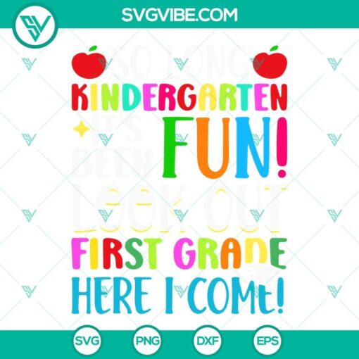 so long kindergarten look out first grade here i come svg first grade svg funny last day of school svg png dxf eps 8 mockup