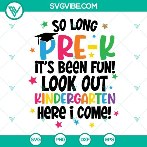 so long pre k svg pre k graduation svg kindergarten here i come svg pre k graduate svg cut files 6 mockup