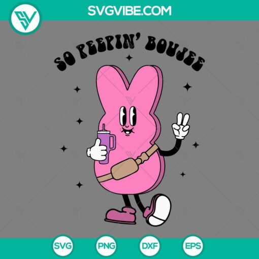 so peepin boujee svg peeps easter stanley tumbler svg png eps dxf files mockup