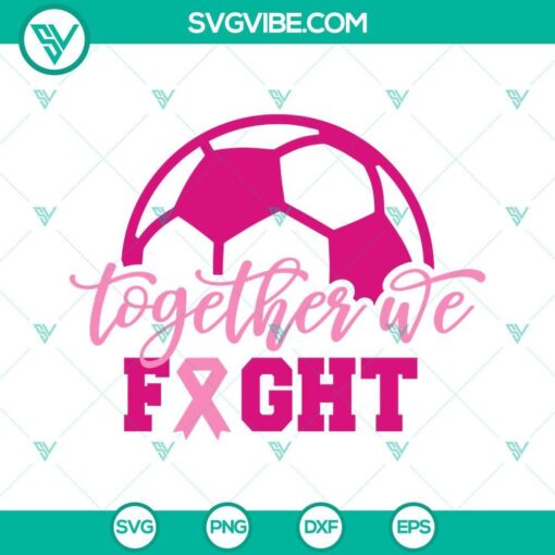 soccer breast cancer svg together we fight svg png eps dxf files 3 mockup