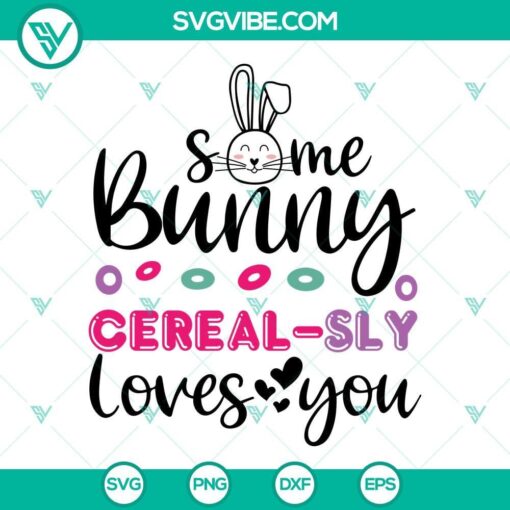 some bunny cerealsly loves you svg bundle some bunny cereal sly loves you svg easter svg easter shirt svg 3 mockup