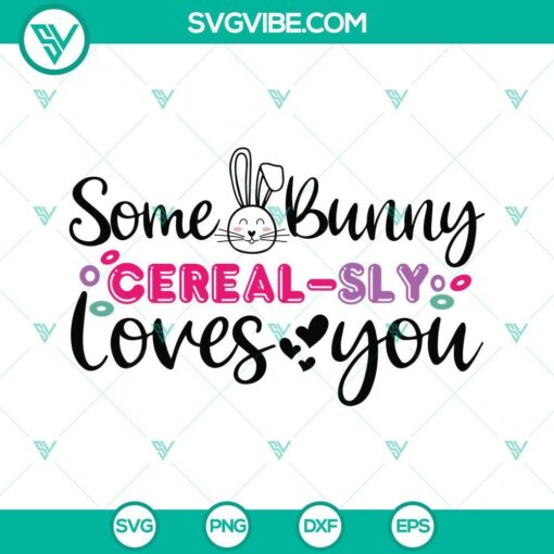 some bunny cerealsly loves you svg bundle some bunny cereal sly loves you svg easter svg easter shirt svg 7 mockup